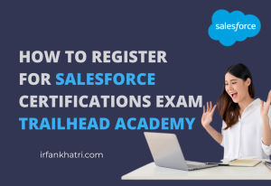 Register for Salesforce Certification Exam in Trailhead Academy